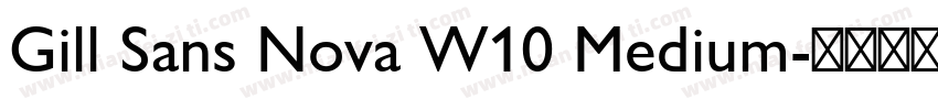 Gill Sans Nova W10 Medium字体转换